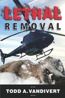 Lethal Removal B08FSG69T9 Book Cover