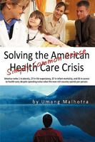 Solving the American Health Care Crisis: Simply Common Sense 1440180180 Book Cover