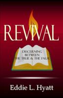 REVIVAL FIRE: Discerning Between the True & the False 1888435208 Book Cover