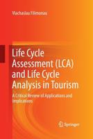 Life Cycle Assessment (Lca) and Life Cycle Analysis in Tourism: A Critical Review of Applications and Implications 331926222X Book Cover