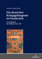 Ein Deutscher Kriegsgefangener in Frankreich: Das Tagebuch Des Helmut Evers, PW 3631756496 Book Cover