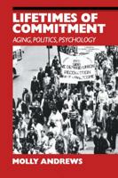 Lifetimes of Commitment: Ageing, Politics, Psychology 0521422493 Book Cover