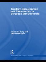 Territory, Specialization and Globalization in European Manufacturing 0415552060 Book Cover