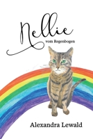 Nellie vom Regenbogen B08SFZCXYC Book Cover