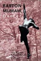 Barton Mumaw, Dancer: From Denishawn to Jacob's Pillow and Beyond 0871271389 Book Cover