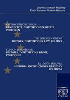 Die Europaische Union: Geschichte, Institutionen, Recht, Politiken 3941482653 Book Cover