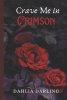 Crave Me in Crimson B0FR9K7N6H Book Cover