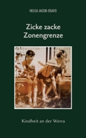 Zicke zacke Zonengrenze: Kindheit an der Werra (German Edition) 3384266854 Book Cover