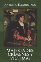 Majestades, crímenes y víctimas B095N22BTY Book Cover