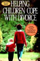 Helping Children Cope with Divorce, Revised and Updated Edition 078795554X Book Cover