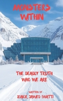 Monsters Within: The deadly truth who we are 106919817X Book Cover