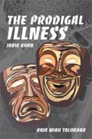 The Prodigal Illness: Jabir Khan 0595250408 Book Cover
