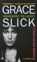 Somebody to Love?: A Rock-and-Roll Memoir 044652302X Book Cover