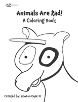 Animals Are Rad!: A Coloring Book 1737662825 Book Cover