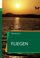 Fliegen: Eine andere Verwandlung 3757801636 Book Cover