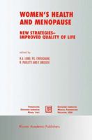 Women's Health and Menopause: New Strategies - Improved Quality of Life (Medical Science Symposia Series) 1402071493 Book Cover