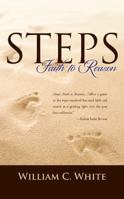 Steps, Faith to Reason 1449032222 Book Cover