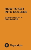 How to Get into College 1680699482 Book Cover
