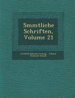 Gotthold Ephraim Lessings S�mtliche Schriften, Vol. 21 (Classic Reprint) 1286983878 Book Cover