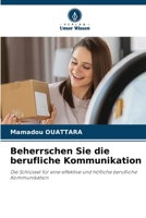 Beherrschen Sie die berufliche Kommunikation (German Edition) 6206382222 Book Cover