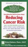 The Natural Pharmacist: Your Complete Guide to Reducing Cancer Risk 0761515577 Book Cover