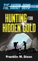 Hunting for Hidden Gold (Hardy Boys, #5)