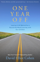 One Year Off: Leaving It All Behind for a Round-the-World Journey with Our Children 1885211651 Book Cover