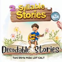 Two-Syllable Decodable Stories for Beginning Readers (Level 6): 4 Two Syllable Decodable Readers to Help First and Second Grade Beginning Readers Learn to Read (Structured Literacy) 1967186057 Book Cover