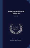Institutio Oratoria Of Quintilian; Volume 3 1340501430 Book Cover