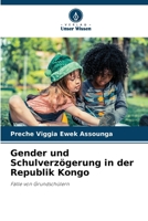 Gender und Schulverzögerung in der Republik Kongo (German Edition) 6208376807 Book Cover