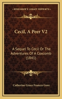 Cecil, A Peer V2: A Sequel To Cecil Or The Adventures Of A Coxcomb 1164600184 Book Cover