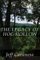 The Legacy of Hog Hollow 1630048372 Book Cover