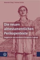 Die Neuen Alttestamentlichen Perikopentexte: Exegetische Und Homiletisch-Liturgische Zugange 3374066984 Book Cover