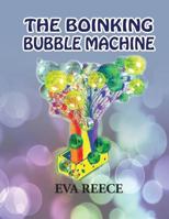 The Boinking Bubble Machine 0988636026 Book Cover