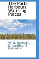 The Ports Harbours Watering Places 1016204736 Book Cover