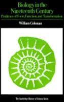 Biology in the Nineteenth Century: Problems of Form, Function and Transformation (Cambridge Studies in the History of Science) 0471164976 Book Cover