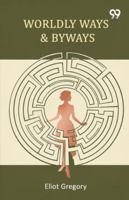 Worldly Ways & Byways 9373404504 Book Cover