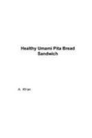 Healthy Umami Pita Bread Sandwich 1984924443 Book Cover