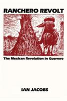Ranchero Revolt (Texas Pan American Series) 029277026X Book Cover