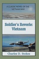 Soldier's Reverie: Vietnam 1984558242 Book Cover
