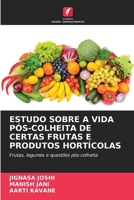 Estudo Sobre a Vida Pós-Colheita de Certas Frutas E Produtos Hortícolas (Portuguese Edition) 6208249287 Book Cover
