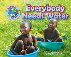 Everybody Needs Water 1910549517 Book Cover