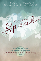 Called to Speak: Practical Tips for Women's Ministry Speakers and Teachers 162591511X Book Cover