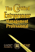 The Certified Entrepreneur Management Professional B0DRYXVNRQ Book Cover