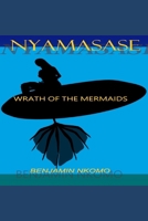 NYAMASASE: WRATH OF THE MERMAIDS B0CN3PJFNW Book Cover