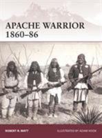 Apache Warrior 1860-86 1472803523 Book Cover