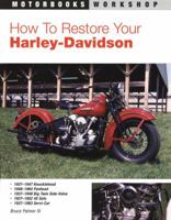 How to Restore Your Harley-Davidson Motorcycle (Motorbooks Workshop) 0879389346 Book Cover