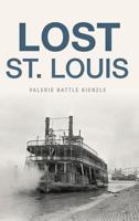 Lost St. Louis 1625859244 Book Cover