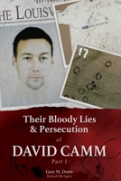 Their Bloody Lies & Persecution of David Camm 1614938512 Book Cover