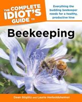 The Complete Idiot's Guide to Beekeeping 1615640118 Book Cover